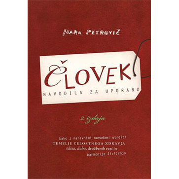 Človek: navodila za uporabo : vse, kar je treba vedeti. Pika.